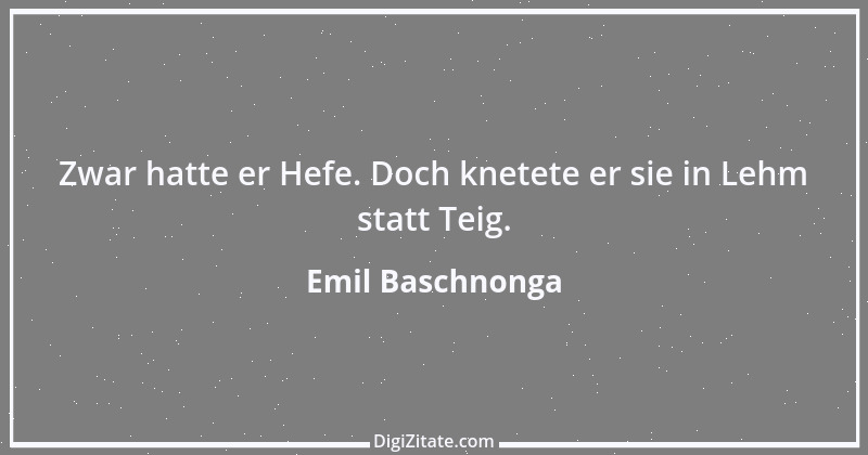 Zitat von Emil Baschnonga 437