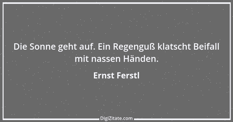 Zitat von Ernst Ferstl 482