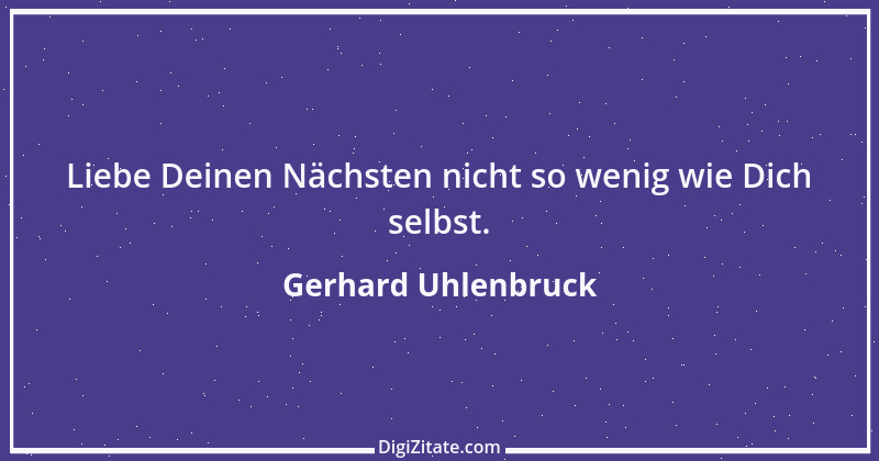 Zitat von Gerhard Uhlenbruck 861