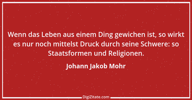 Zitat von Johann Jakob Mohr 75