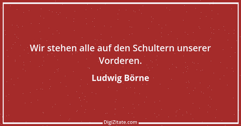 Zitat von Ludwig Börne 163