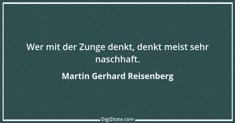 Zitat von Martin Gerhard Reisenberg 356