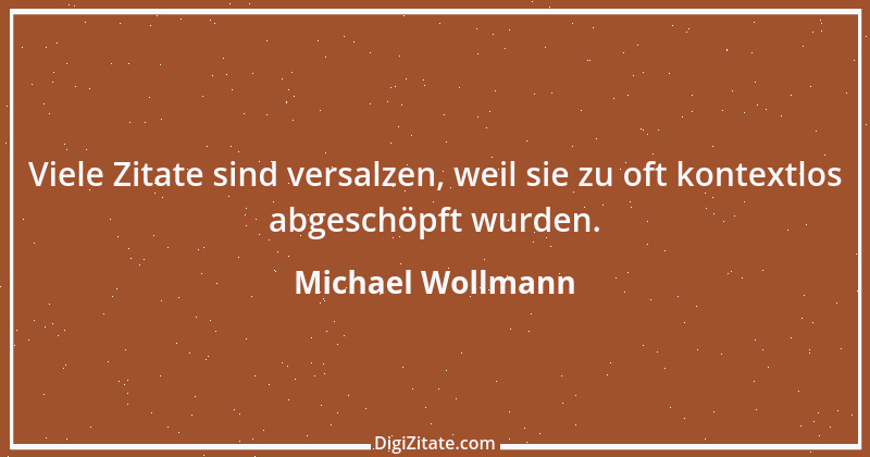 Zitat von Michael Wollmann 81