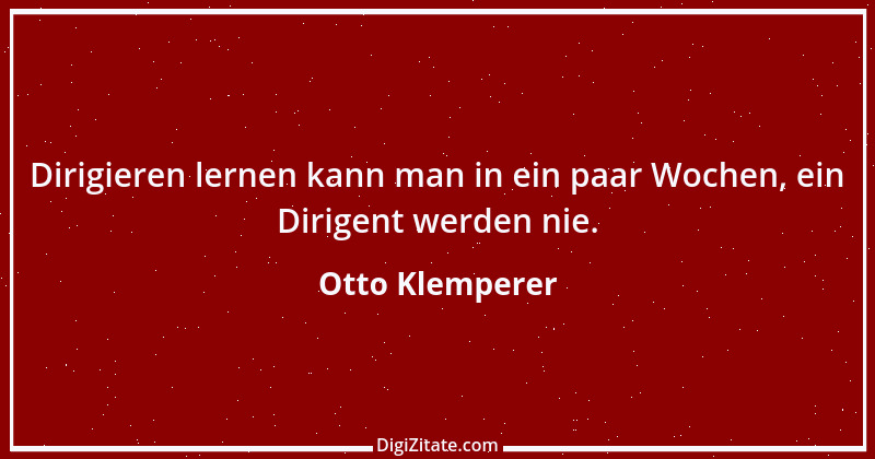 Zitat von Otto Klemperer 1