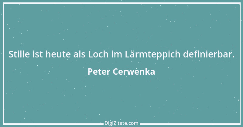 Zitat von Peter Cerwenka 17