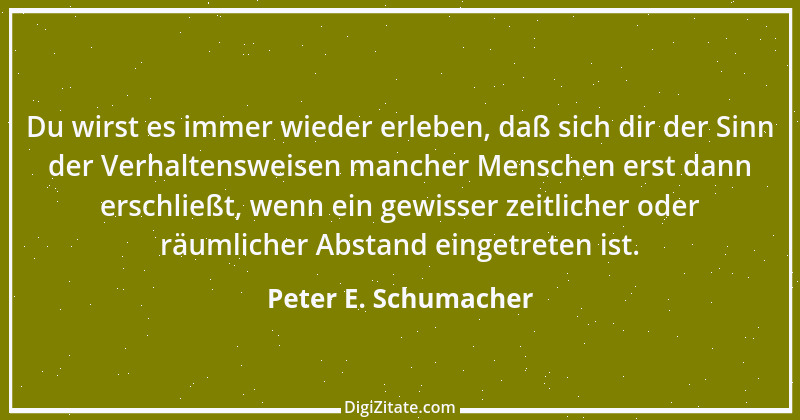 Zitat von Peter E. Schumacher 846