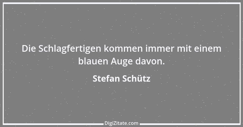 Zitat von Stefan Schütz 71