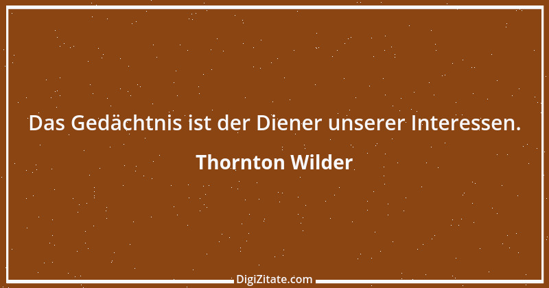 Zitat von Thornton Wilder 4