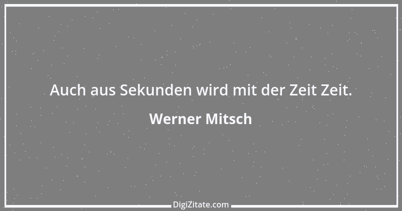 Zitat von Werner Mitsch 745