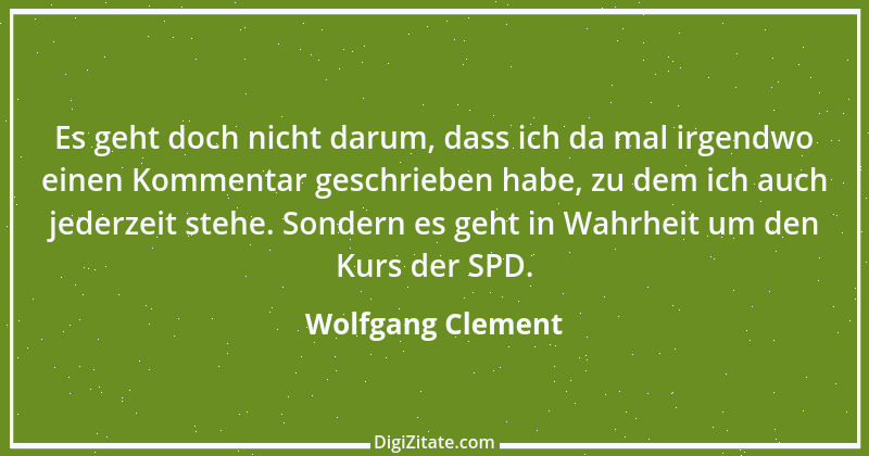 Zitat von Wolfgang Clement 3