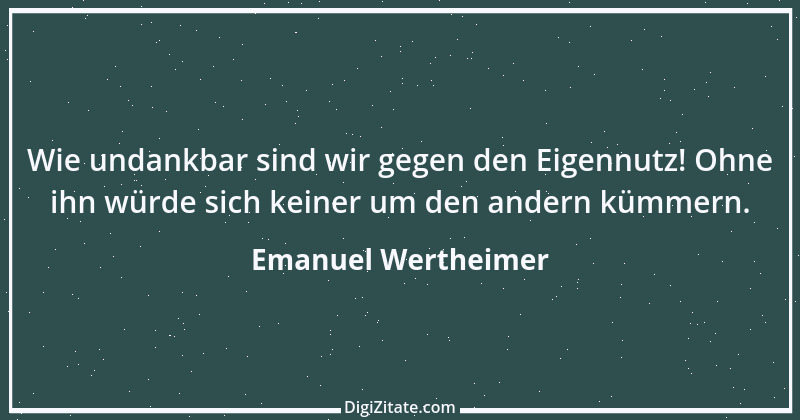 Zitat von Emanuel Wertheimer 117