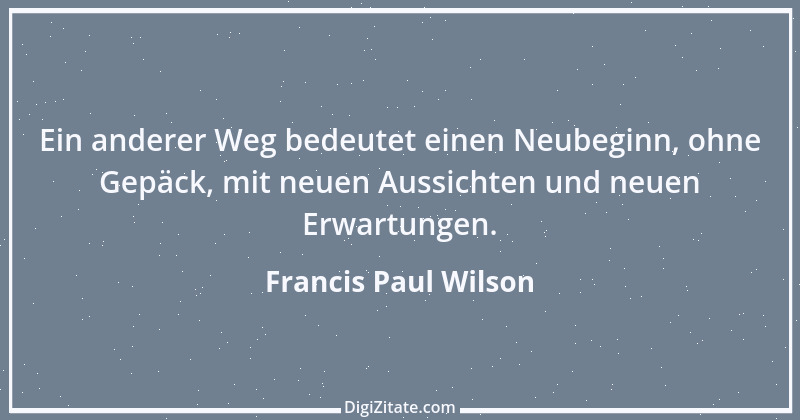 Zitat von Francis Paul Wilson 33