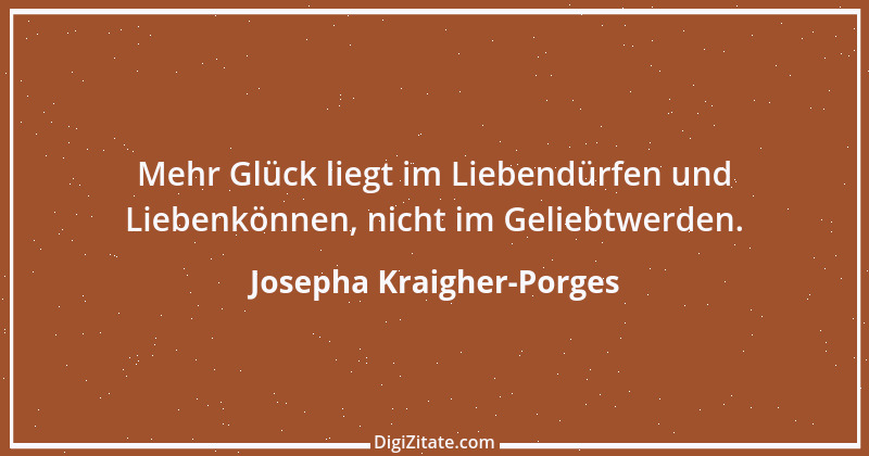 Zitat von Josepha Kraigher-Porges 4