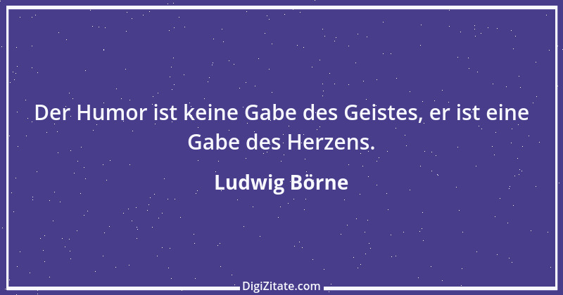 Zitat von Ludwig Börne 164