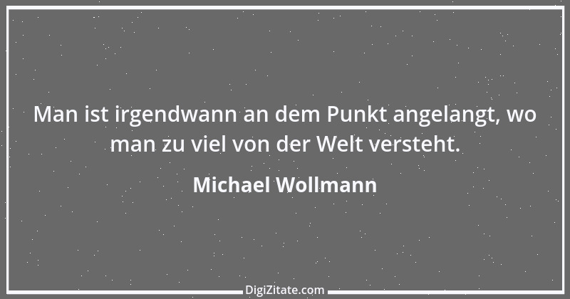 Zitat von Michael Wollmann 82