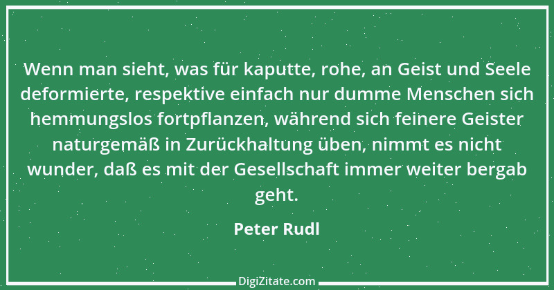 Zitat von Peter Rudl 316