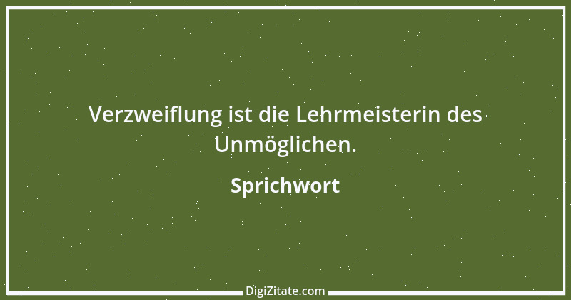 Zitat von Sprichwort 8034