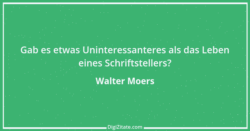 Zitat von Walter Moers 42