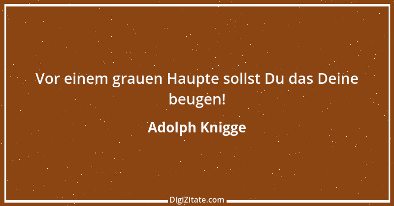 Zitat von Adolph Knigge 100