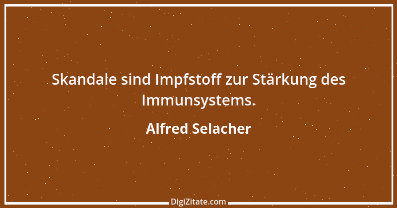 Zitat von Alfred Selacher 367