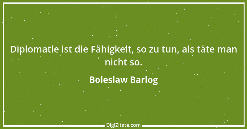 Zitat von Boleslaw Barlog 4