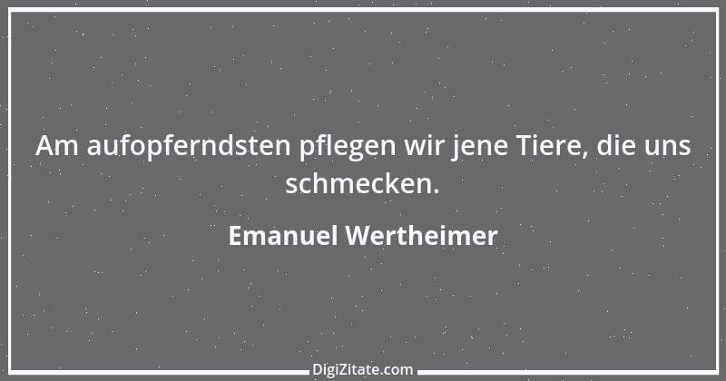 Zitat von Emanuel Wertheimer 118