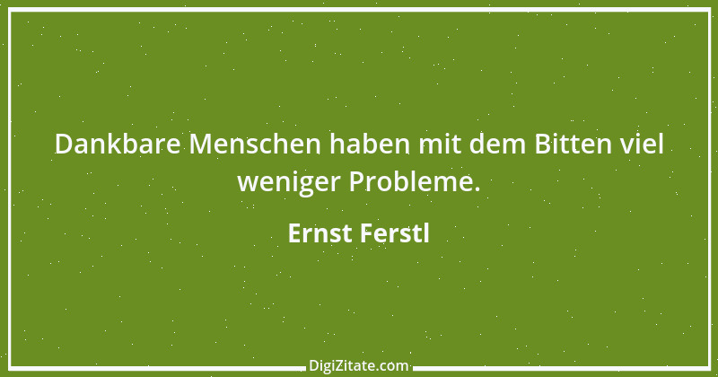 Zitat von Ernst Ferstl 484