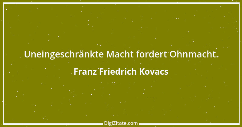 Zitat von Franz Friedrich Kovacs 31