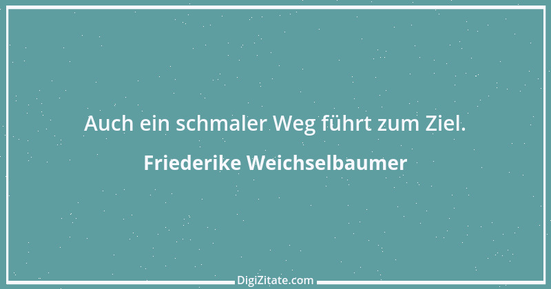 Zitat von Friederike Weichselbaumer 12