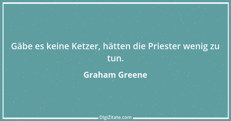 Zitat von Graham Greene 119