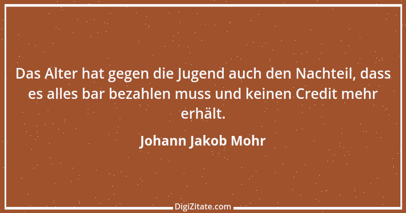 Zitat von Johann Jakob Mohr 77