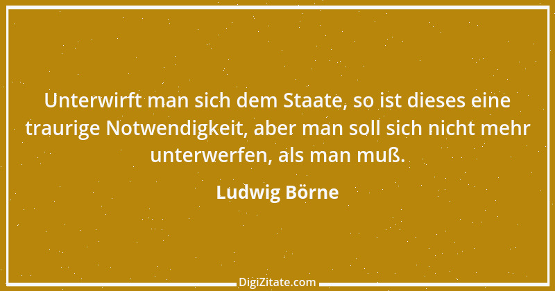 Zitat von Ludwig Börne 165