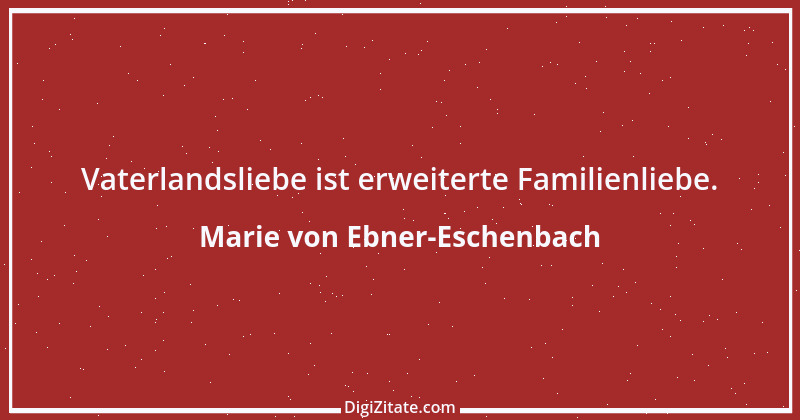 Zitat von Marie von Ebner-Eschenbach 11