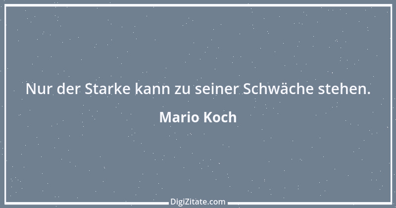 Zitat von Mario Koch 6