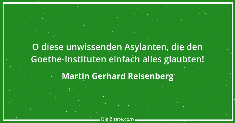 Zitat von Martin Gerhard Reisenberg 2358