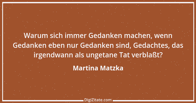 Zitat von Martina Matzka 4