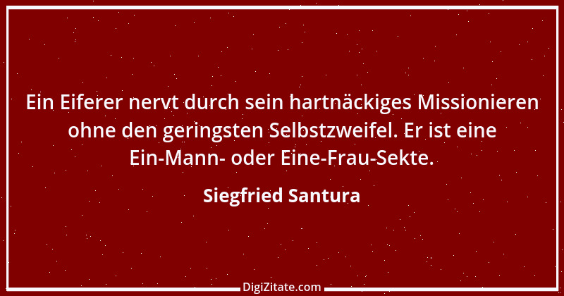 Zitat von Siegfried Santura 62