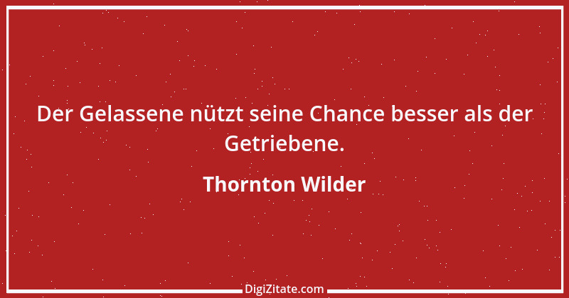 Zitat von Thornton Wilder 6