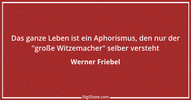 Zitat von Werner Friebel 2