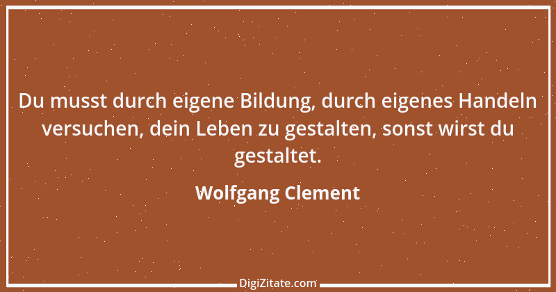 Zitat von Wolfgang Clement 5