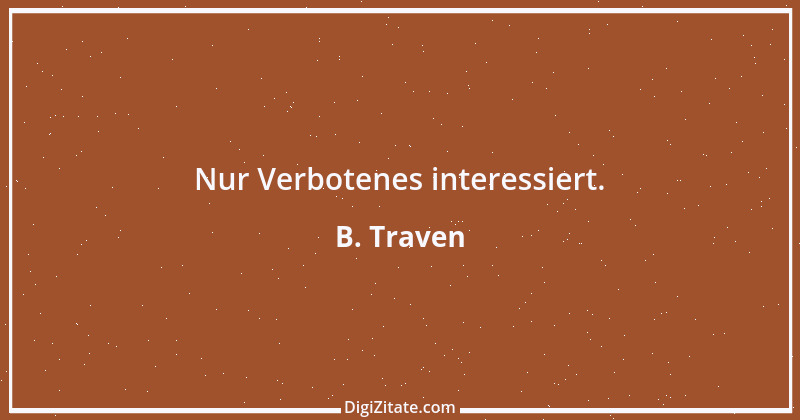 Zitat von B. Traven 141