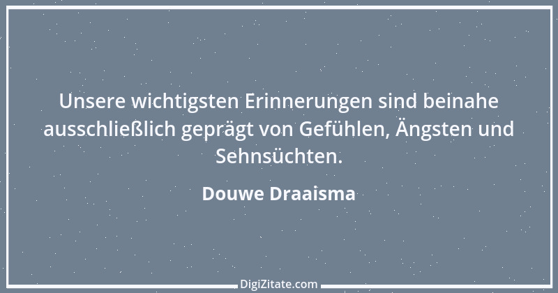 Zitat von Douwe Draaisma 1