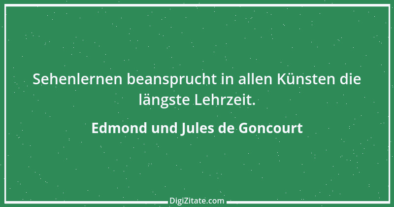 Zitat von Edmond und Jules de Goncourt 135