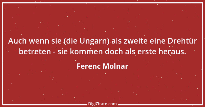 Zitat von Ferenc Molnar 1