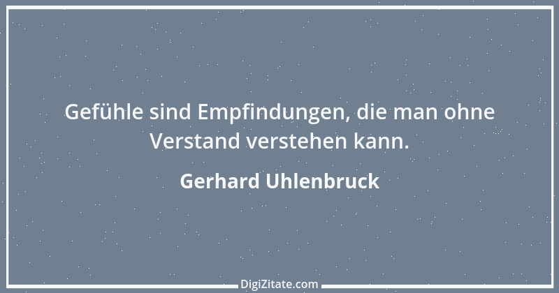 Zitat von Gerhard Uhlenbruck 864