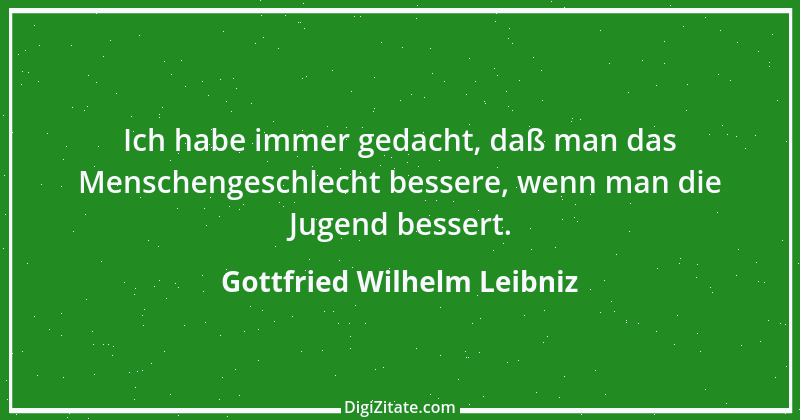 Zitat von Gottfried Wilhelm Leibniz 54