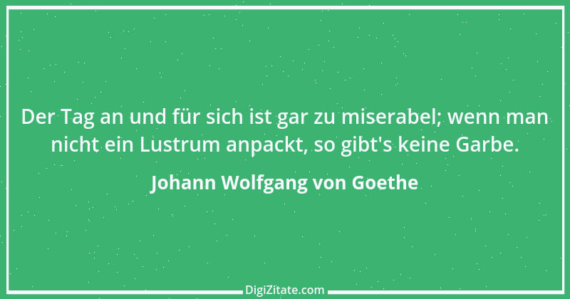 Zitat von Johann Wolfgang von Goethe 1044