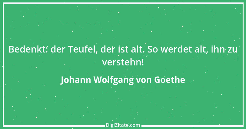 Zitat von Johann Wolfgang von Goethe 3044