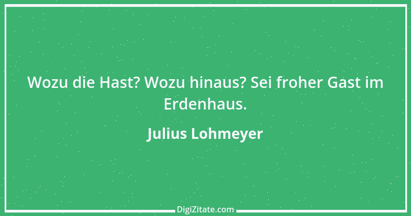 Zitat von Julius Lohmeyer 7