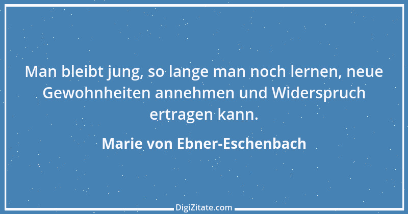 Zitat von Marie von Ebner-Eschenbach 12